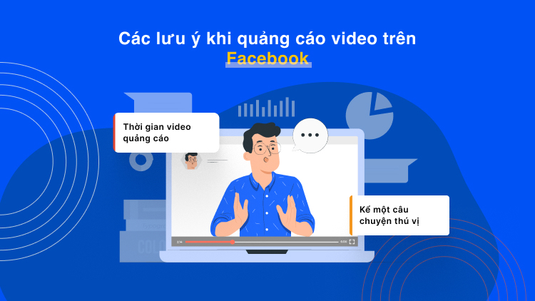 Các lưu ý khi quảng cáo video trên Facebook