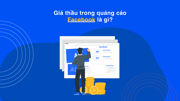 Giá thầu trong quảng cáo Facebook là gì