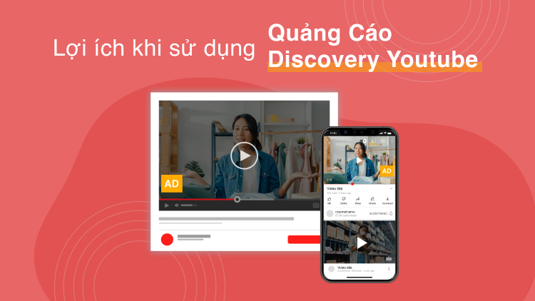 Lợi ích khi sử dụng quảng cáo Discovery Youtube