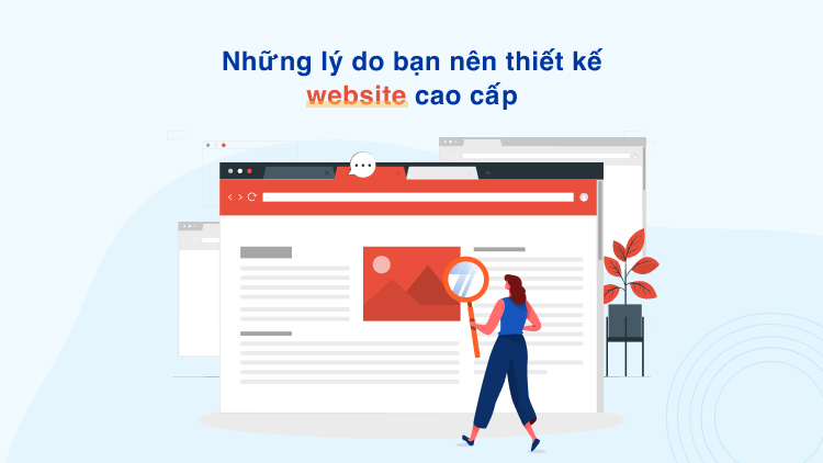 Những lý do bạn nên thiết kế website cao cấp