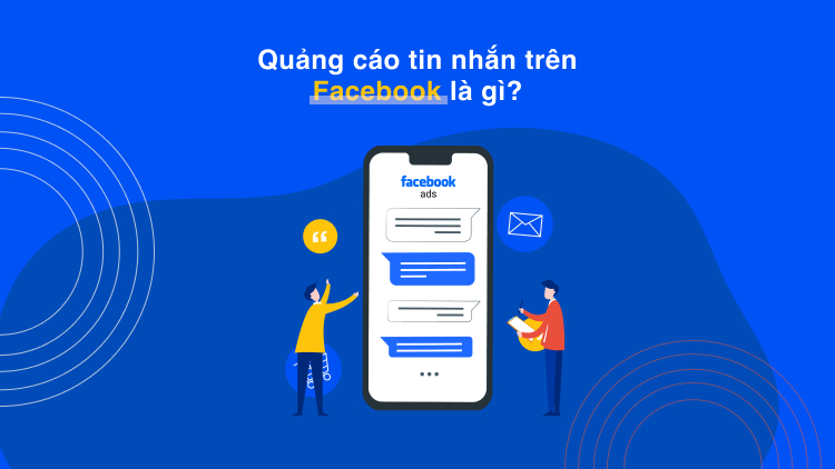 Quảng cáo tin nhắn trên Facebook là gì