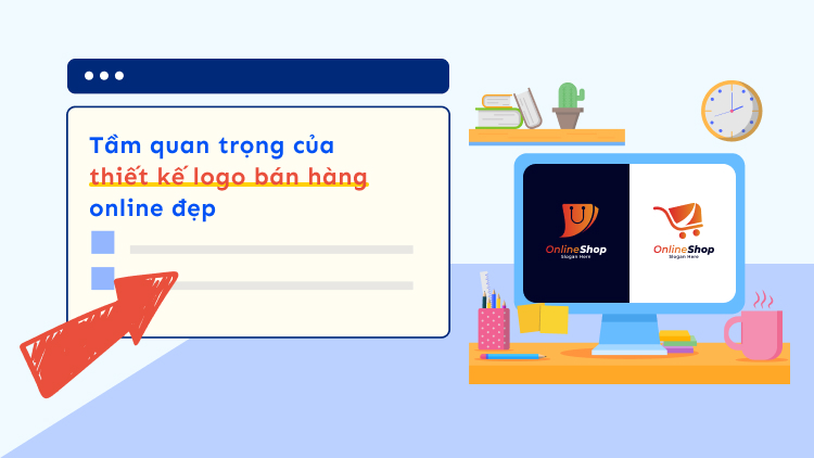 Tầm quan trọng của thiết kế logo bán hàng online đẹp 
