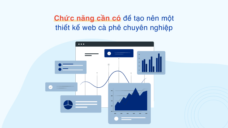 Chức năng cần có để tạo nên một thiết kế web cà phê chuyên nghiệp