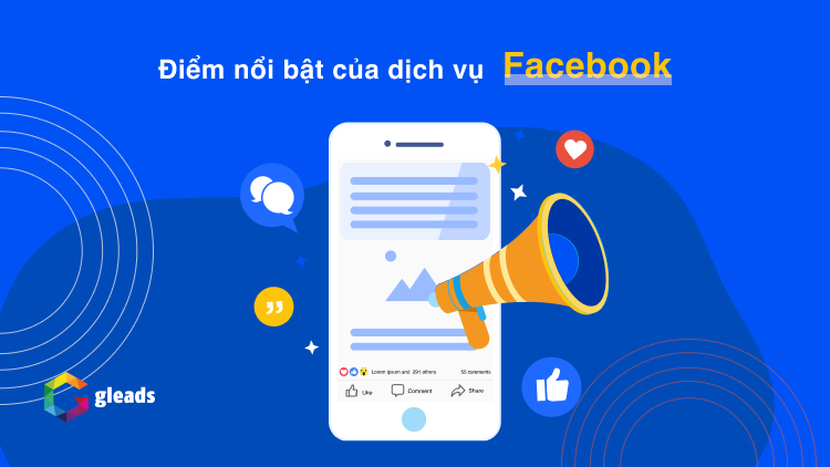 Điểm nổi bật của dịch vụ quảng cáo Facebook của GLEADS