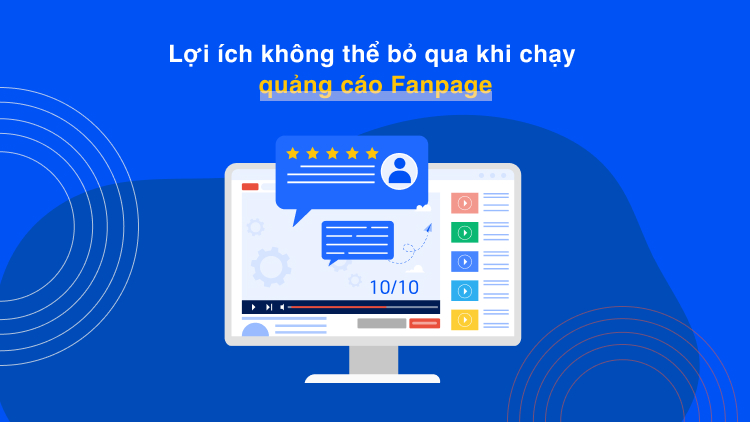 Lợi ích không thể bỏ qua khi chạy quảng cáo Fanpage