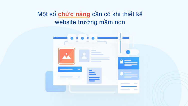 Một số chức năng cần có khi thiết kế website trường mầm non