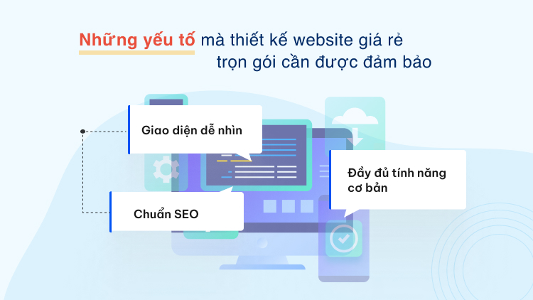 Những yếu tố mà thiết kế website giá rẻ trọn gói cần được đảm bảo
