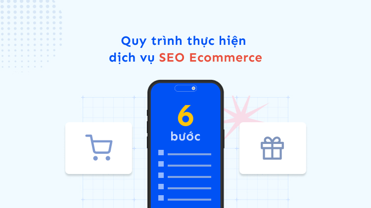 Quy trình thực hiện dịch vụ SEO Ecommerce