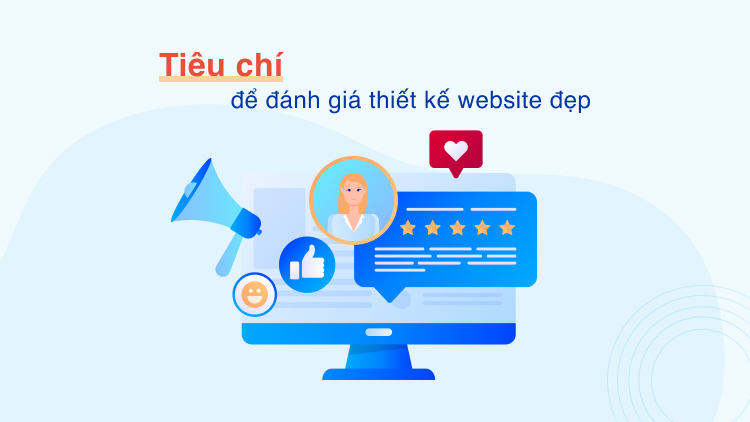 Tiêu chí để đánh giá thiết kế website đẹp