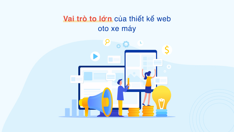 Vai trò to lớn của thiết kế web oto xe máy
