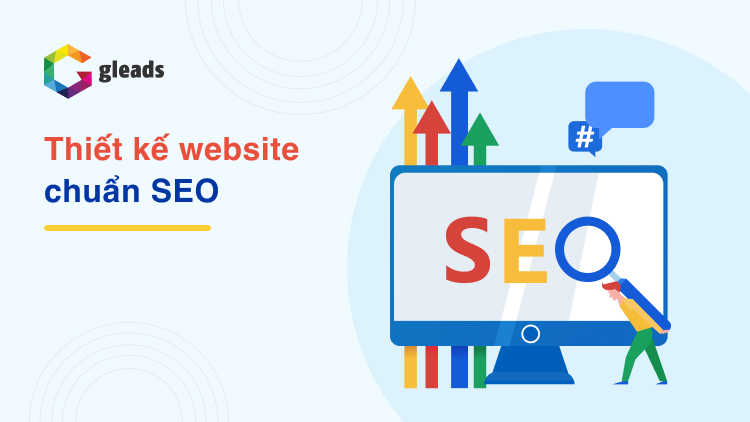 Thiết kế web chuẩn SEO với 16 tiêu chí quan trọng