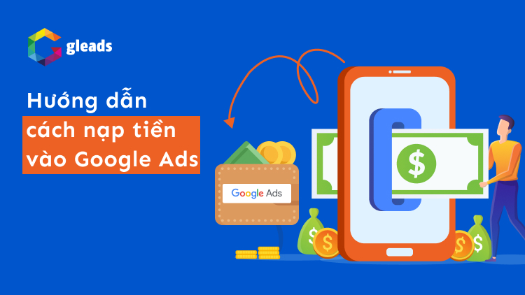 Cách nạp tiền vào google ads