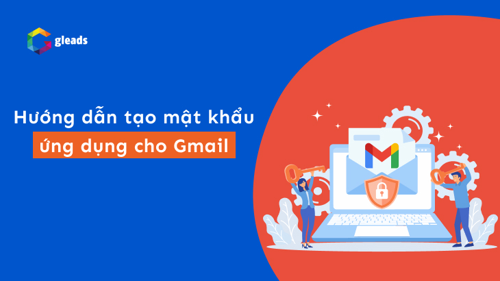 Hướng dẫn tạo mật khẩu ứng dụng cho gmail