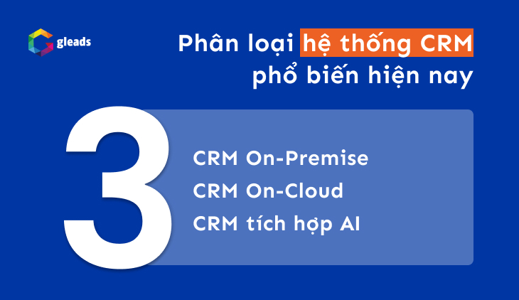 3 Phân loại hệ thống CRM phổ biến hiện nay