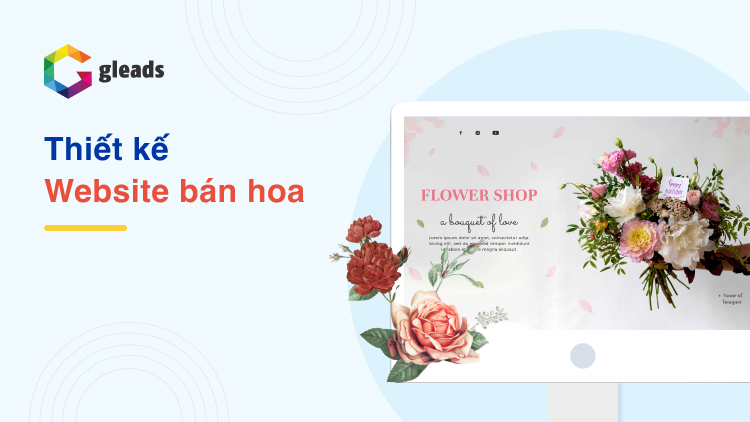Thiết kế website bán hoa để tiếp cận khách hàng tiềm năng