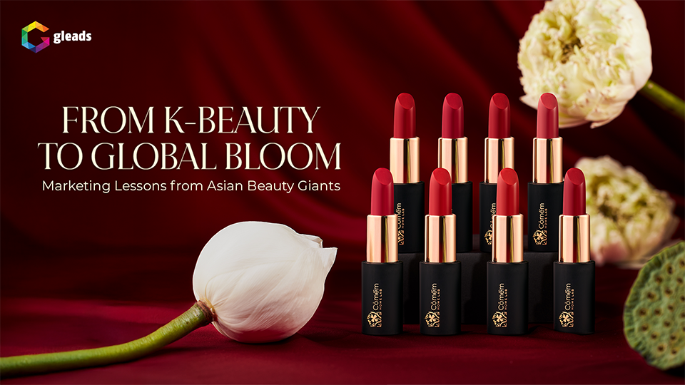 From K-Beauty to Global Bloom | GLEADS BLOOM.