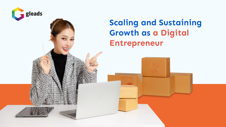 Scaling and Sustaining Growth as a Digital Entrepreneur
