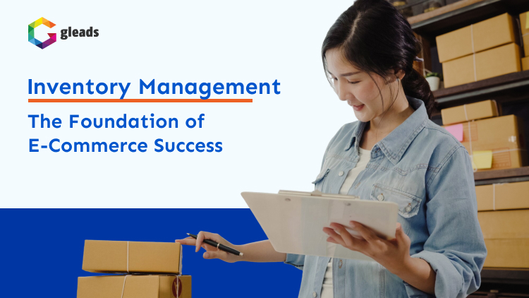 The Foundation of E-Commerce Success - Inventory Management